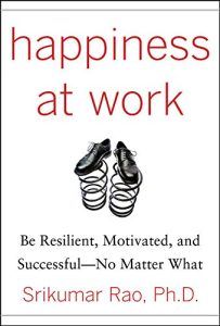 Happiness at Work: Be Resilient