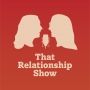 The Relationship Show