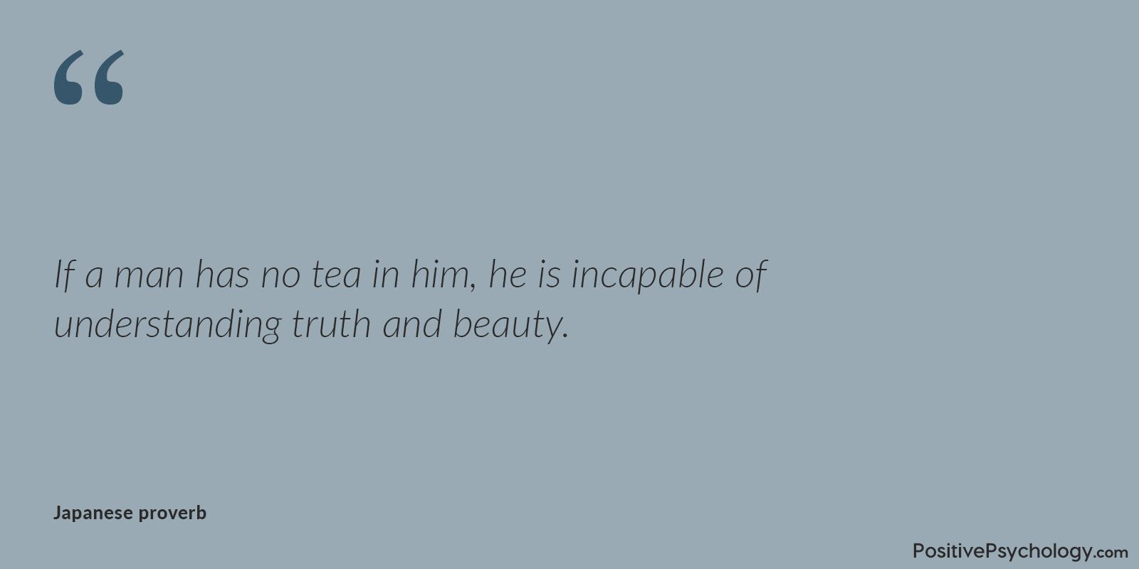 If a man has no tea in him