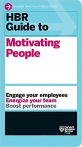 HBR Guide to Motivating People