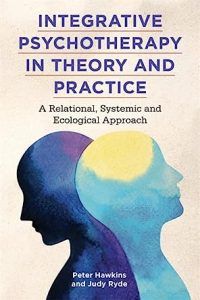 Integrative Psychotherapy in Theory and Practice