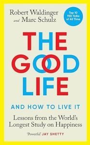 The Good Life and How to Live It