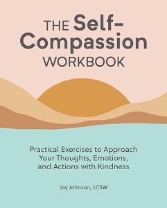 The Self-Compassion Workbook
