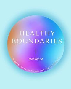 Healthy Boundaries Workbook