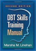 DBT Skills Training Manual, Second Edition. Linehan