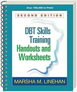 DBT® Skills Training Handouts and Worksheets
