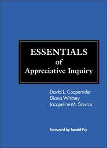 ESSENTIALS of Appreciative Inquiry