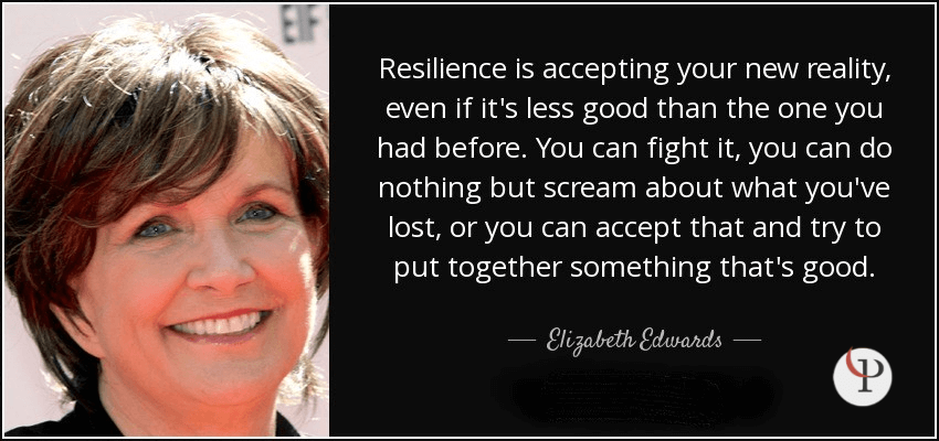 Quote on Resilience by Elizabeth Edwards
