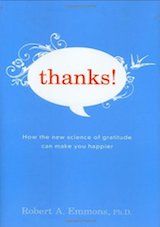 Thanks! How the New Science of Gratitude Can Make You Happier by Robert Emmons