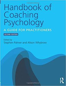 The Handbook of Coaching Psychology: A Guide for Practitioners