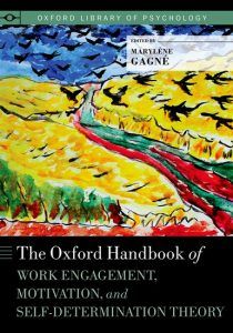 The Oxford Handbook of Work Motivation, Engagement, and Self-Determination Theory