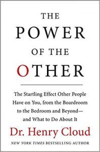 The Power of the Other by Dr. Henry Cloud
