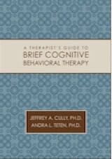 A Therapist’s Guide to Brief Cognitive Behavioral Therapy. Gully and Teten