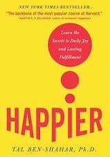 Ben-Shahar, T. (2007). Happier- Learn the secrets to daily joy and lasting fulfillment. New York- McGraw-Hill.