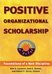 Cameron, K.A., Dutton, J. E., & Quinn, R.E. (Eds.). (2003). Positive Organizational Scholarship. San Francisco- Berrett-Koehler.