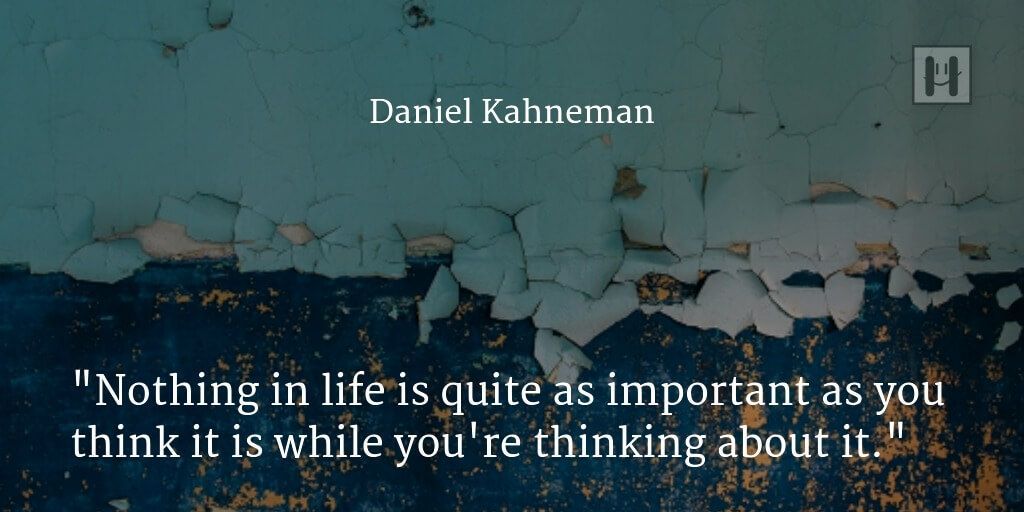 Daniel Kahneman Positive Psychology Quotes 