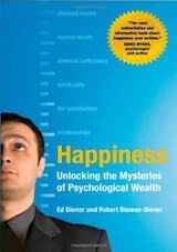 Diener, E. & Biswas-Diener, R. (2008) Happiness- Unlocking the mysteries of psychological wealth. Malden, MA- Blackwell.