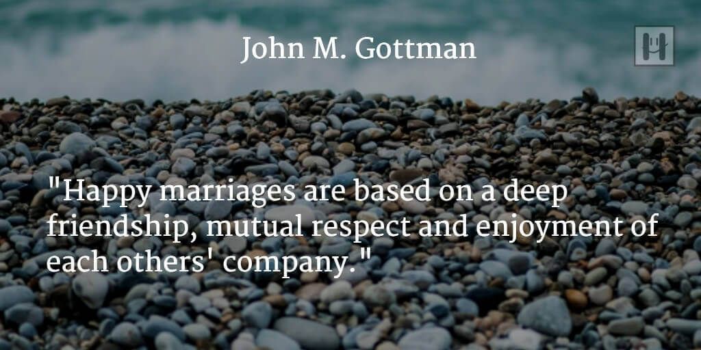 John M. Gottman Positive Psychology Quotes