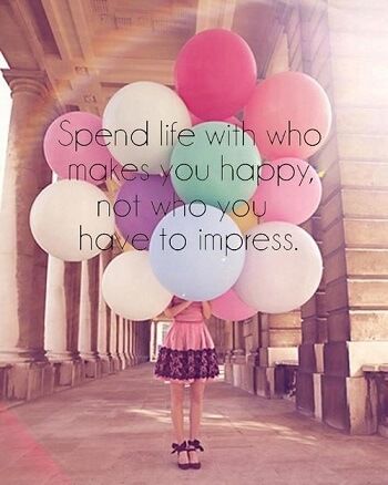 spend life with who makes you happy quote