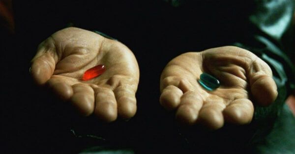 taking the red or blue pill